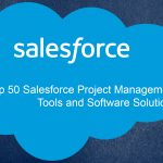 Top 50 Salesforce Project Management Tools and Software Solutions